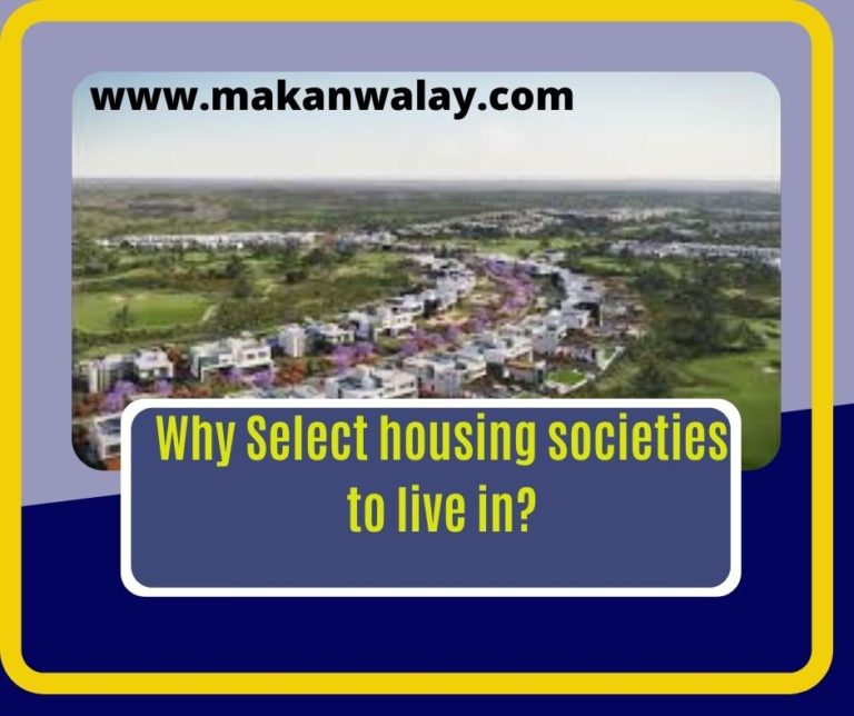 Why Select housing societies to live in? - Makanwalay