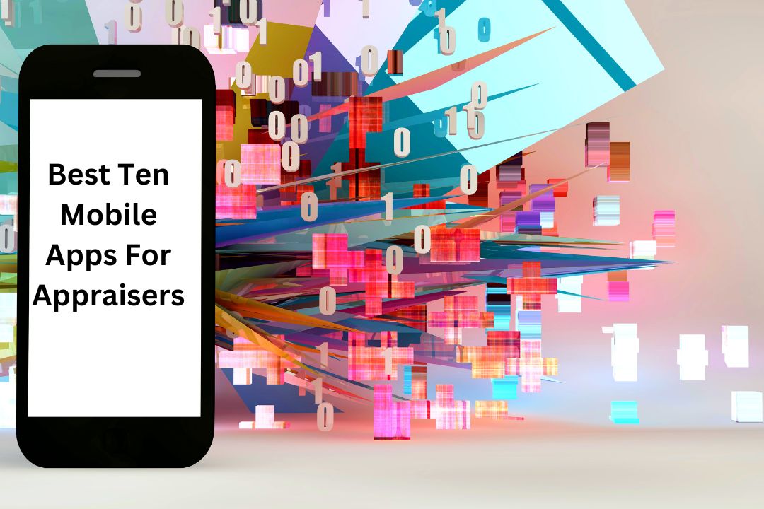 Best Ten Mobile Apps For Appraisers