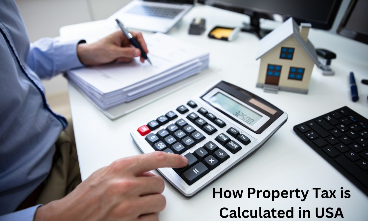 How Property Tax is Calculated in USA A Comprehensive Guide