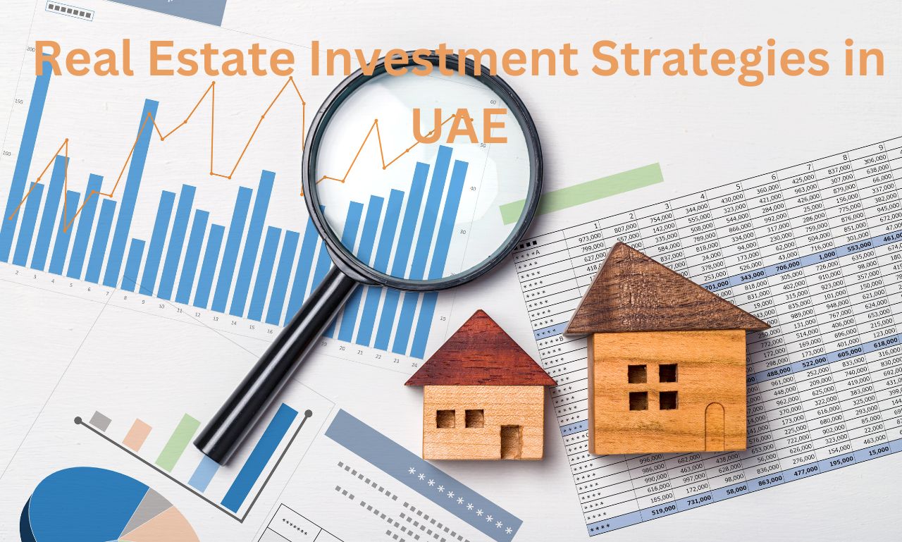 Real Estate Investment Strategies in UAE