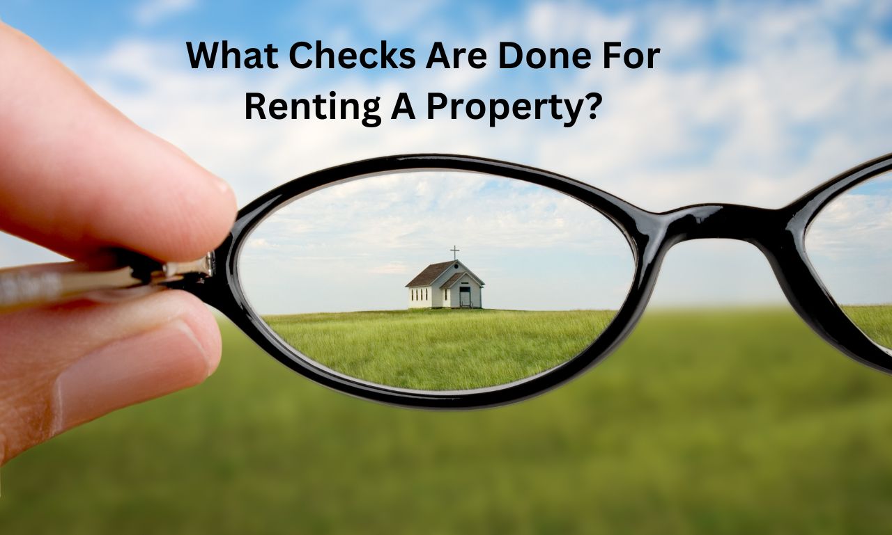 What Checks Are Done For Renting A Property?