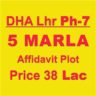 5 Marla Affidavit Plot For Sale In Phase 7 DHA, Lahore