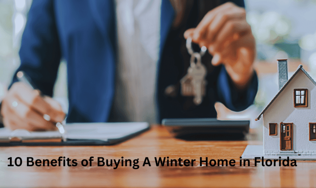 10 Benefits of Buying A Winter Home in Florida