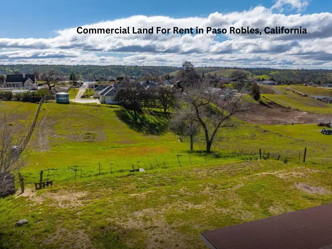 Commercial Land For Rent in Paso Robles, California