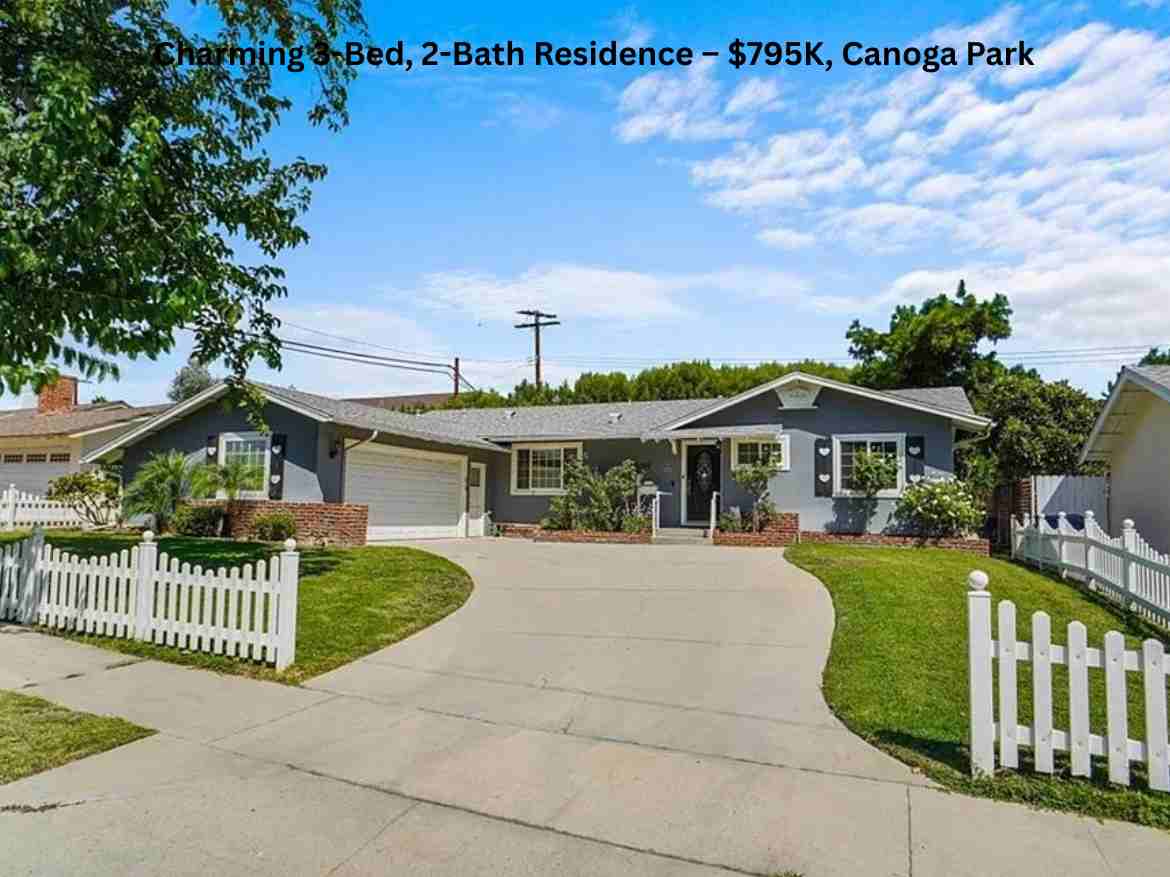 Charming 3-Bed, 2-Bath Residence – $795K, Canoga Park