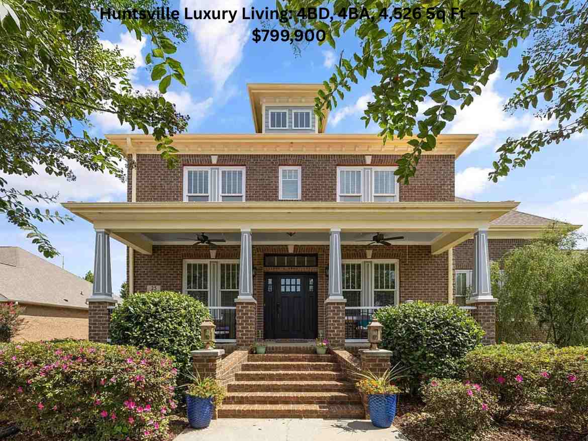 Huntsville Luxury Living 4BD, 4BA, 4,526 Sq Ft – $799,900